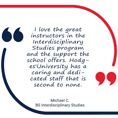 Quote from Michael C., an interdisciplinary studies graduate