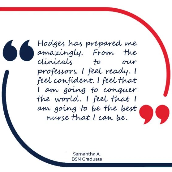 Quote from Hodges BSN graduate Samantha A.